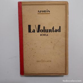 Libri di seconda mano: LA VOLUNTAD. J. MARTINEZ RUIZ (AZORIN). Biblioteca Nueva, 1939 Año de la Victoria